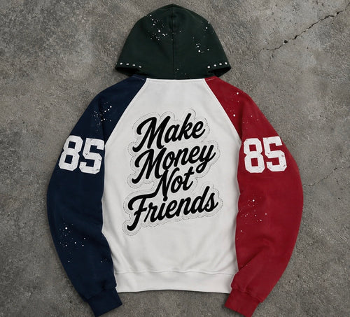 “ Make Money Not Friends “ Hoodie